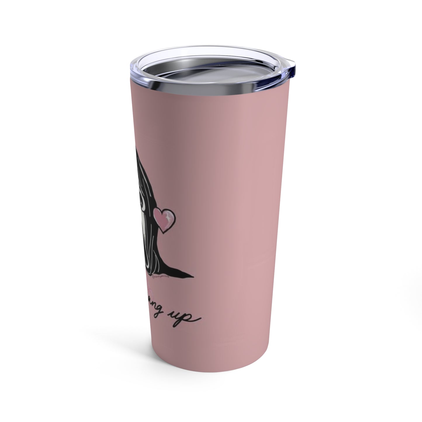 “No you hang up” - 20oz Tumbler